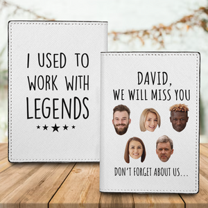 Retirement Leather Passport Wallet, I Used to Work with Legends, Funny Gift for Coworker Leaving Job