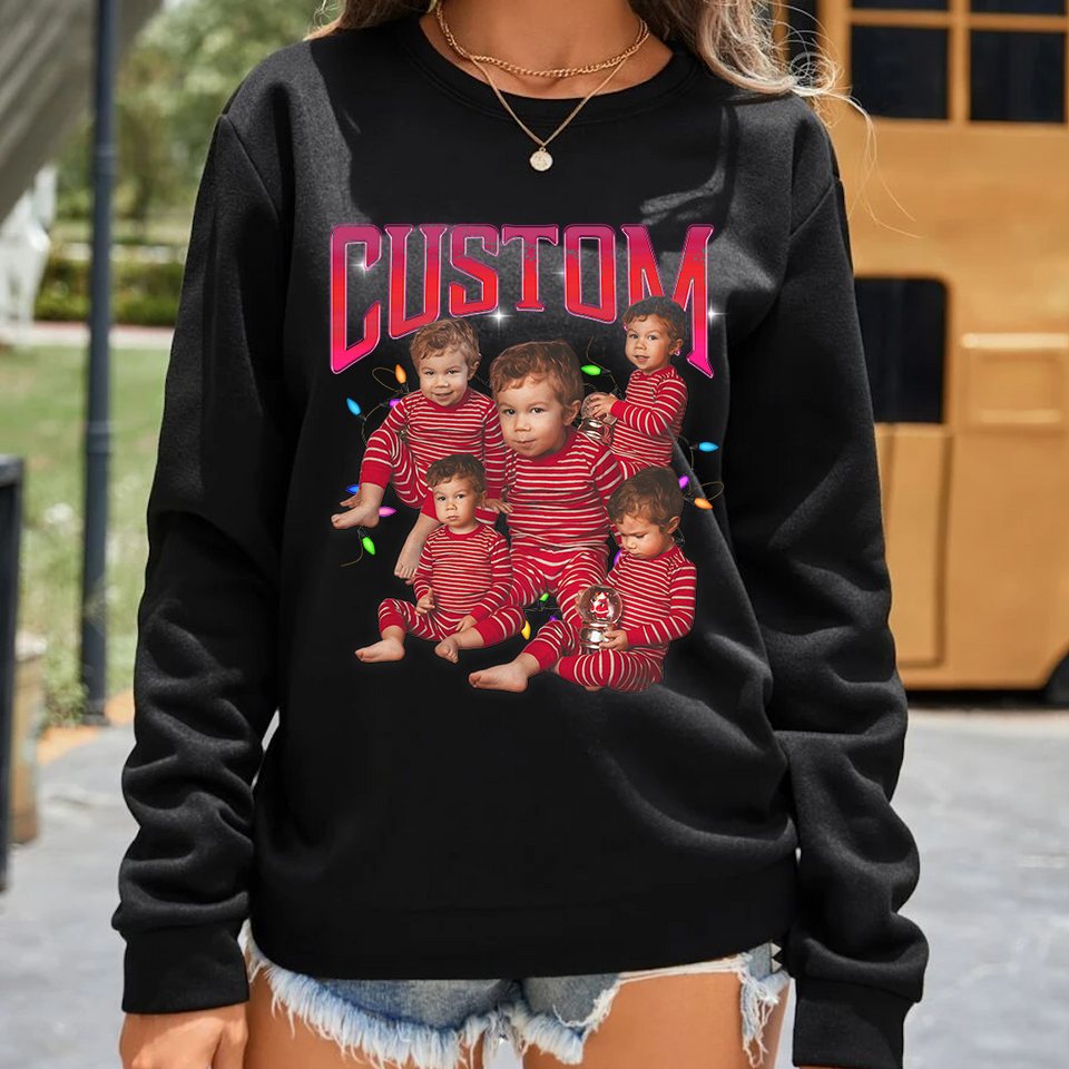 Custom Photo Sweathirt, Custom You  Bootleg Shirts, Custom Christmas Gift