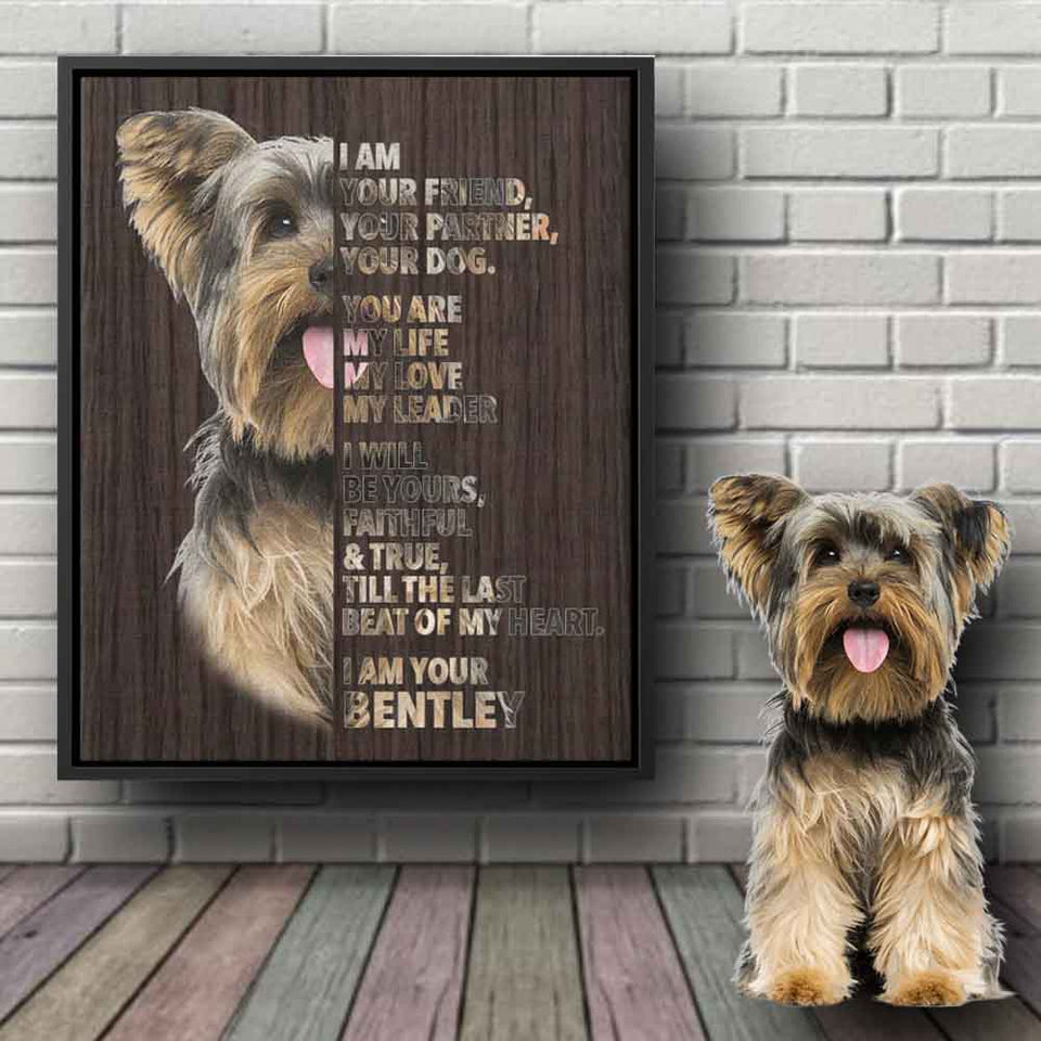 Dog Mom Dog Dad Gift, Pet Owner Gifts, Custom Dog Portrait Canvas, I Am Your Yorkie Wrapped Framed Canvas