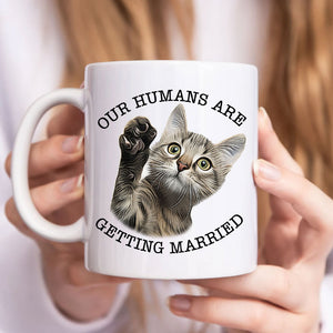 My Humans Are Getting Married Personalized Mug, Custom Dog Cat Engagement Gift, Custom Pet Engagement Gift