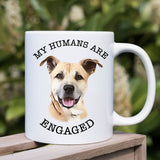 My Humans Are Getting Married Personalized Mug, Custom Dog Cat Engagement Gift, Custom Pet Engagement Gift