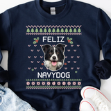 Custom Pet Photo Christmas Sweatshirt, Dog Lover Sweater Christmas, Feliz NavyDog Sweatshirt - GreatestCustom