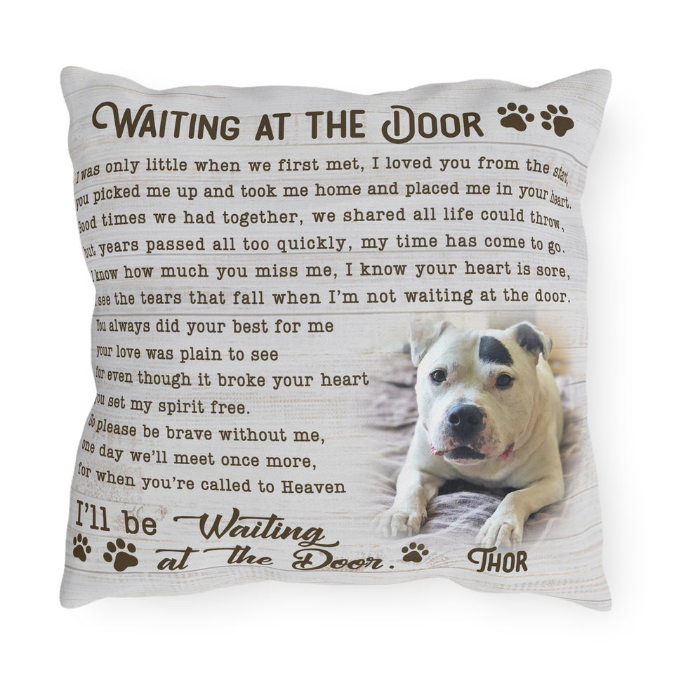 Pet Loss Gift, Dog Sympathy Gifts, Loss Of Pet Gift,Pet Sympathy Gifts, Waiting At The Door Loss Dog Gift Personalized Throw Pillow