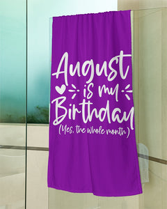 August Is My Birthday Towels, August Birthday, Funny Birthday Beach Towel, August Birthday Bath Towels, August Girl Towels, August Birthday Gifts