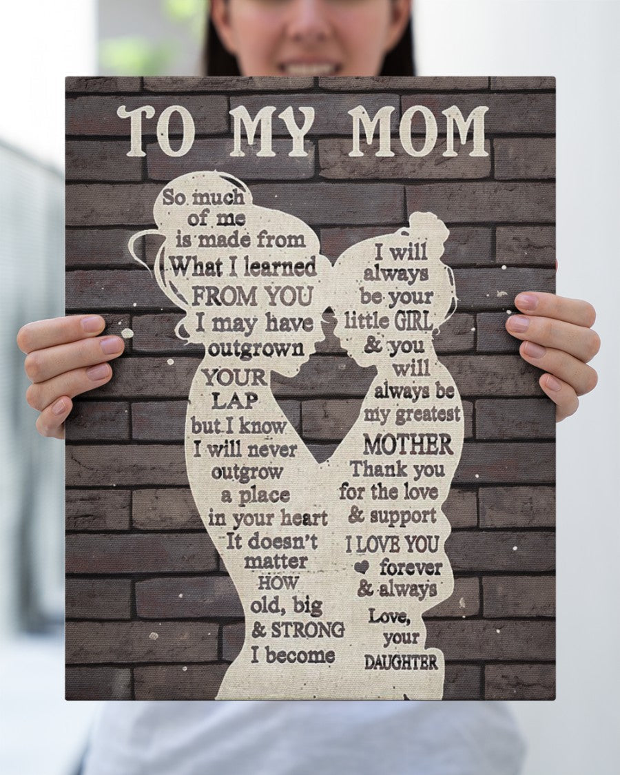 To My Mom Canvas, Mother's Day Gift, Personalized Gift For Mom From Daughter, Christmas Birthday Gift For Mom Print Canvas Wall Art