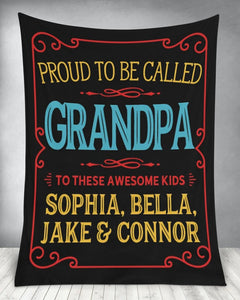 Grandpa Gift, Papa Gift, Gift For Grandpa, Personalized Proud To Be Call Grandpa Fleece/Sherpa Blanket