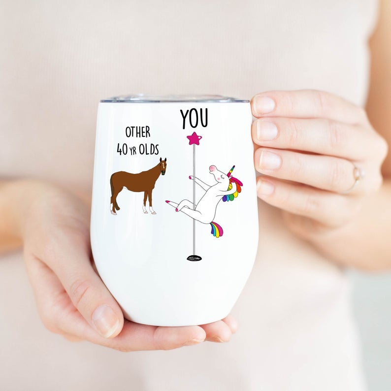 40th Birthday Gift For Women, Unicorn Pole Dancer, Other 40 Year Olds You, Funny Birthday Friend Gift, Wine Tumbler Cup