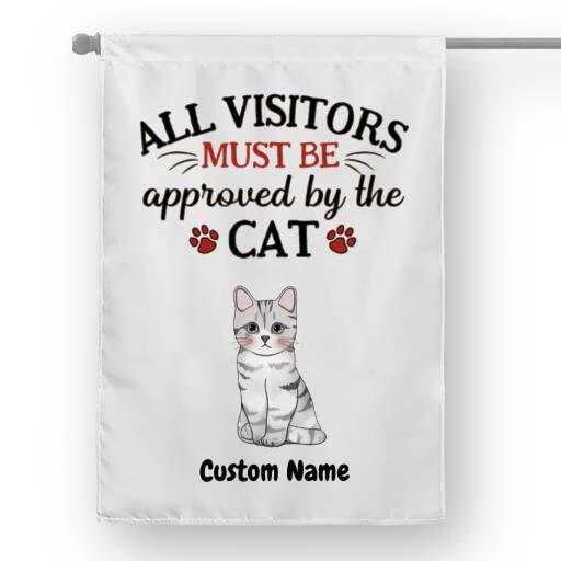 Must Be Approved By Cats Personalized Garden Flag