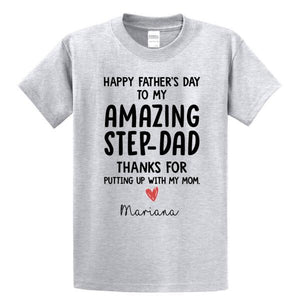 Happy Father's Day To My Amazing Step-Dad, Personalized Shirt, Funny Father's Day gifts Shirt