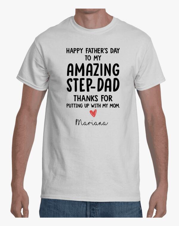 Happy Father's Day To My Amazing Step-Dad, Personalized Shirt, Funny Father's Day gifts Shirt