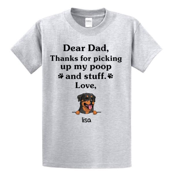 Thanks for picking up my poop and stuff Premium Shirt, Custom T Shirt, Personalized Gifts for Dog Lovers, Gift For Father's Day, Dad Gift