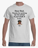 Thanks for picking up my poop and stuff Premium Shirt, Custom T Shirt, Personalized Gifts for Dog Lovers, Gift For Father's Day, Dad Gift