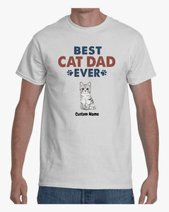 Best Cat Dad Ever Sitting Cat Personalized Premium Shirt, Father's Day Custom Shirt, Dad Gift Shirt