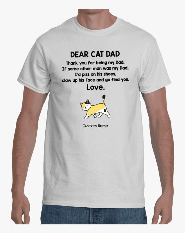 Dear Cat Dad Personalized Cat Dad  Premium Shirt, Father's Day Gift Custom Shirt, To Daddy gift, To Dad gift Shirt