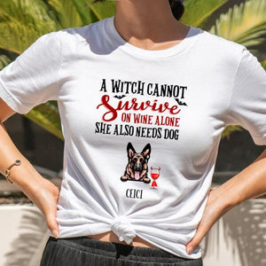 Personalized Witch Dog Halloween T-Shirt, A Witch Cannot Survive on Wine Alone She Needs Dogs