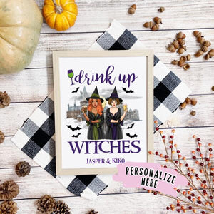 Personalized Halloween Witch Friends Poster Print, Drink up Witches, Gift For Friend