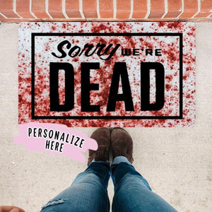 Zombie Porch, Sorry We're Dead Doormat, Halloween Doormat, Halloween Gift