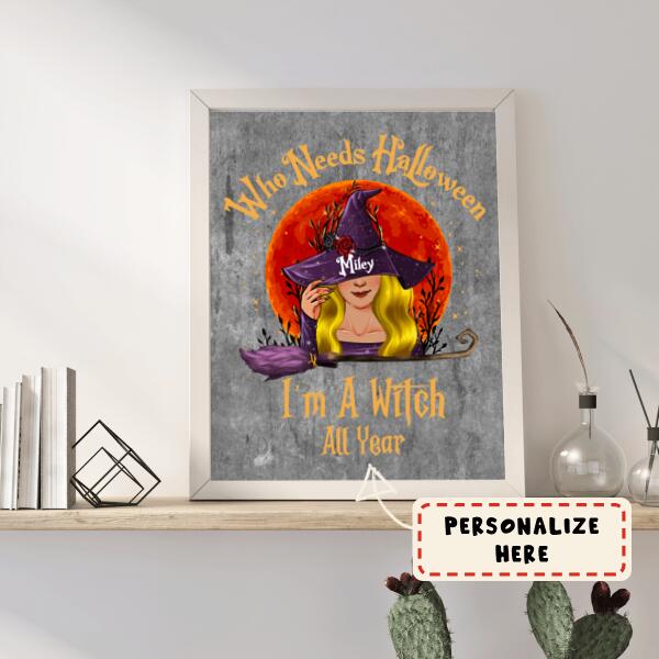 Personalized Halloween I'm A Witch All Year Premium Poster