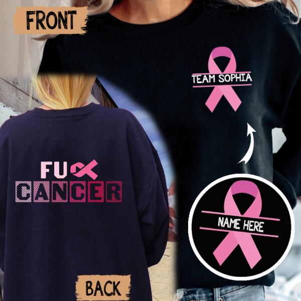 Persionalized Team F*uck Cancer Breast Cancer Awareness Month Sweatshirt