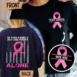 Personalized Team Breast Cancer Cancer Awareness Sweatshirt,  In This Family No One Fight Alone Crew Neck