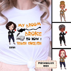 Personalized My Broom Broke So Now I Teach English Halloween Premium Shirt