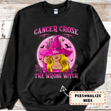 Personalized Halloween Cancer Chose The Wrong Witch Sweatshirt, Cancer Supporters Sweatshirt