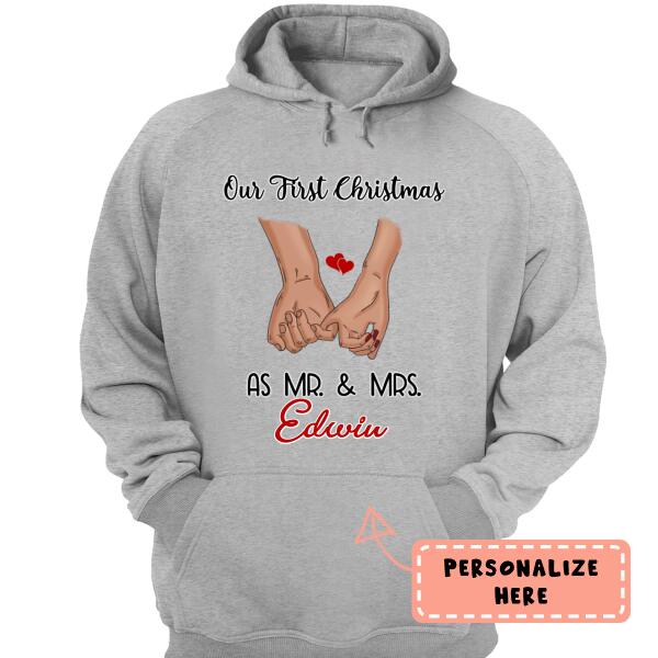 Personalized Holding Hand Our First Christmas As Mr & Mrs Hoodie, Couple Gift, Gift For Her , Gift For Him