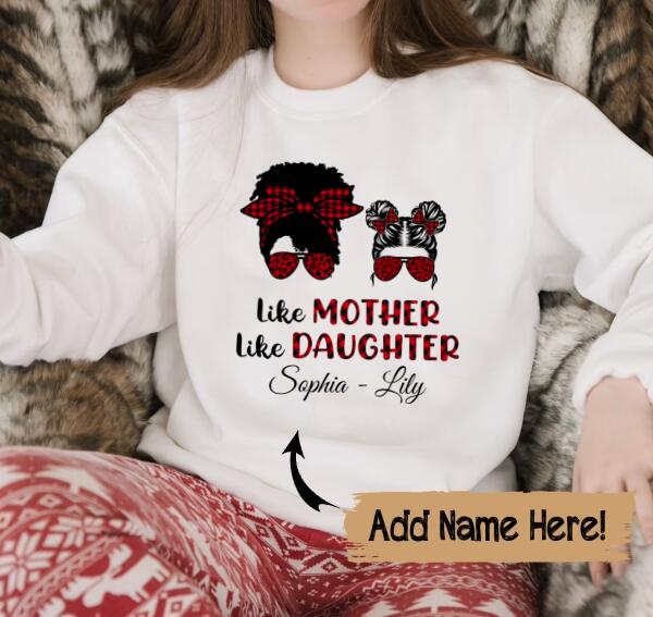 Personalized Name Like Mom Like Daughter Christmas Sweatshirt, Gift For Mom, Gift For Daughter