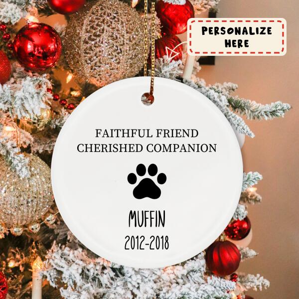 Personalized Ornament Memorial Gift For Loss Of Dog, Pet Sympathy Gifts, Pet Remembrance Gift, Faithful Friend Cherished Companion Ornament