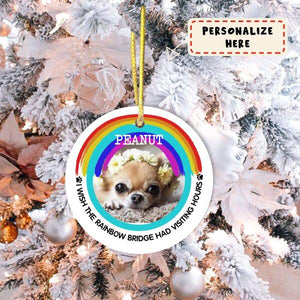 Personalized Pet Photo Wish The Rainbow Bridge Had Visting Hours Christmas Ornament, Custom Pet Ornament