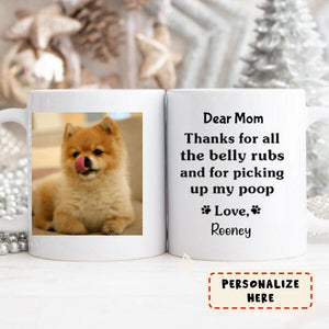 Thanks for all the belly rubs and for picking up my poop, Custom Pet Photo Coffee Mug, Funny Gift for Dog Lovers and Cat Lovers