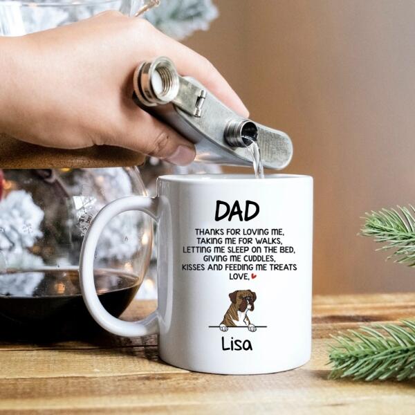 Thanks For Loving Me, Funny Dogs Personalized Mug, Father's Day gift Mug, Custom Gifts for Dog Lovers Mug