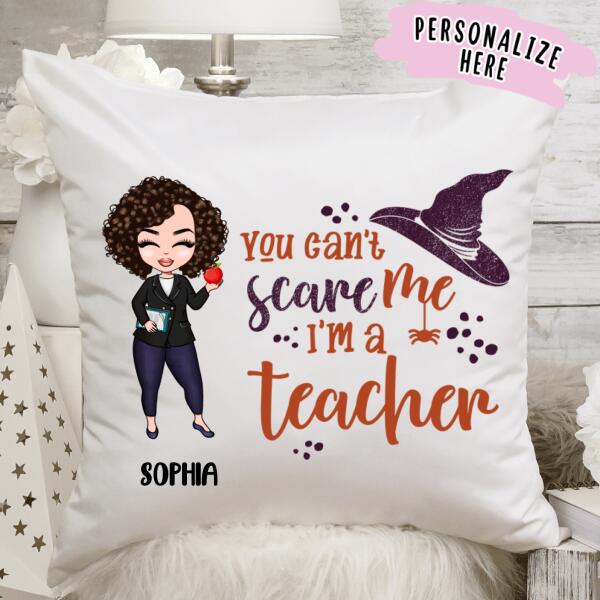 Personalized Teacher Halloween You Can't Scare Me Premium Pillow, Gift For Teacher, Halloween Gift