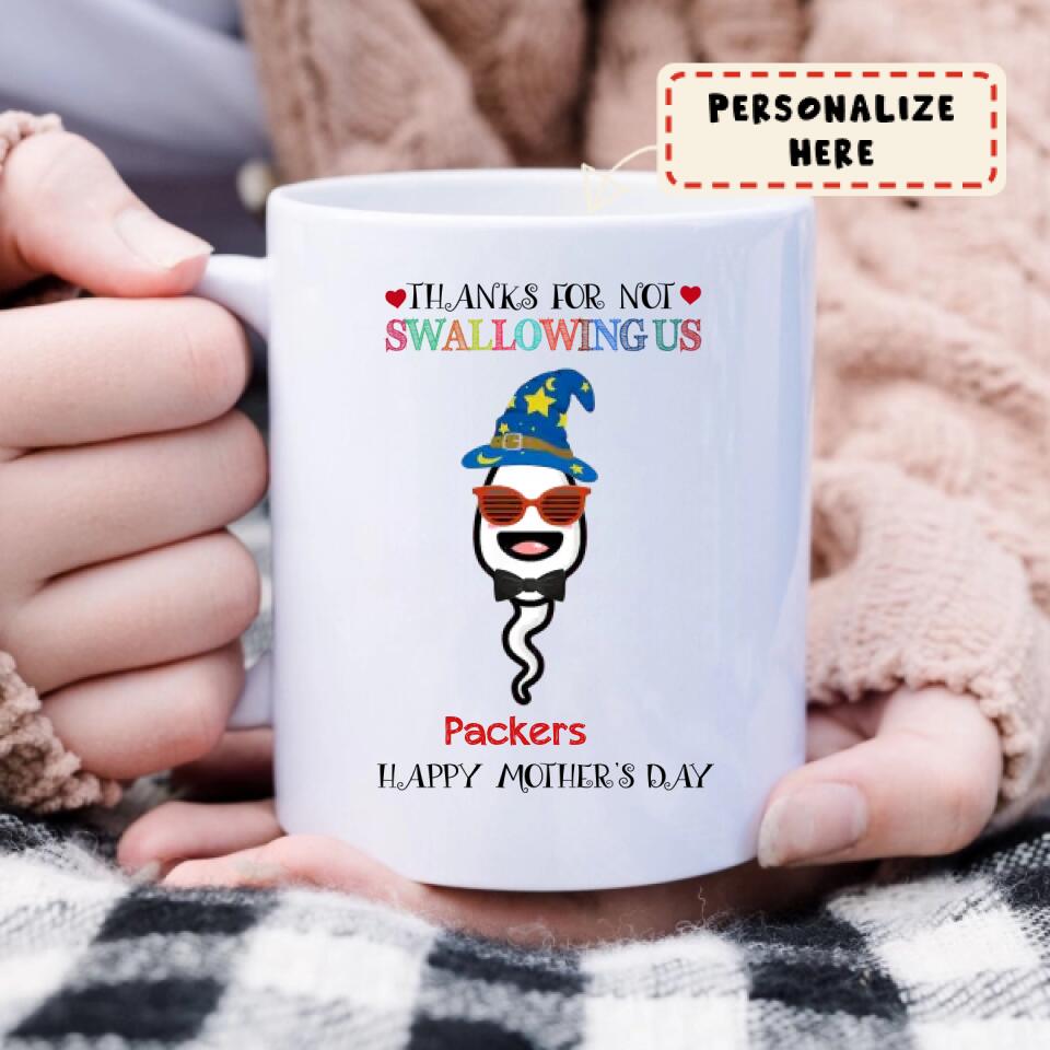 Funny Thanks for Not Swallowing Mom Mug, Mother's Day Gift, Funny Mom Mug