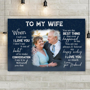 Personalized Gift For Wife Wedding Anniversary Gift When I Love You To My Wife Canvas Wall Art