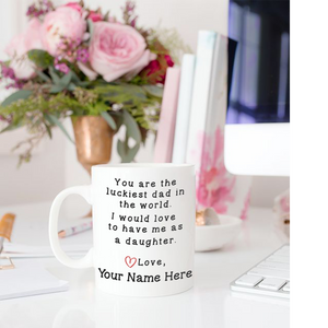 You Are The Luckiest Dad Personalized Mug, Dad Gifts, Father's Day Gifts
