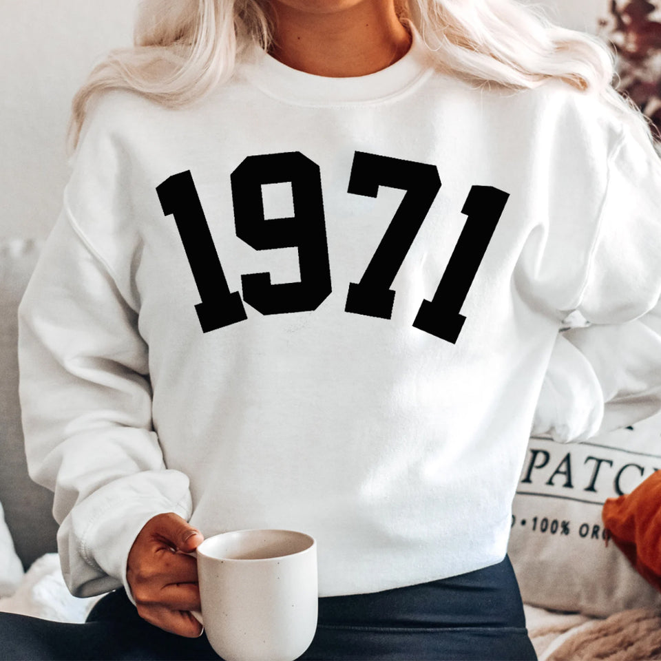 Custom Year 52th Birthday Sweatshirt, 1971 Birthday Year Number Sweatshirt for Women - GreatestCustom