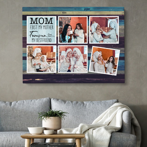 Personalized Mom First My Mother Photo Canvas, Gift For Mom, Gift For Mother's Day, Birthday Gift For Mom, Family Photo Canvas