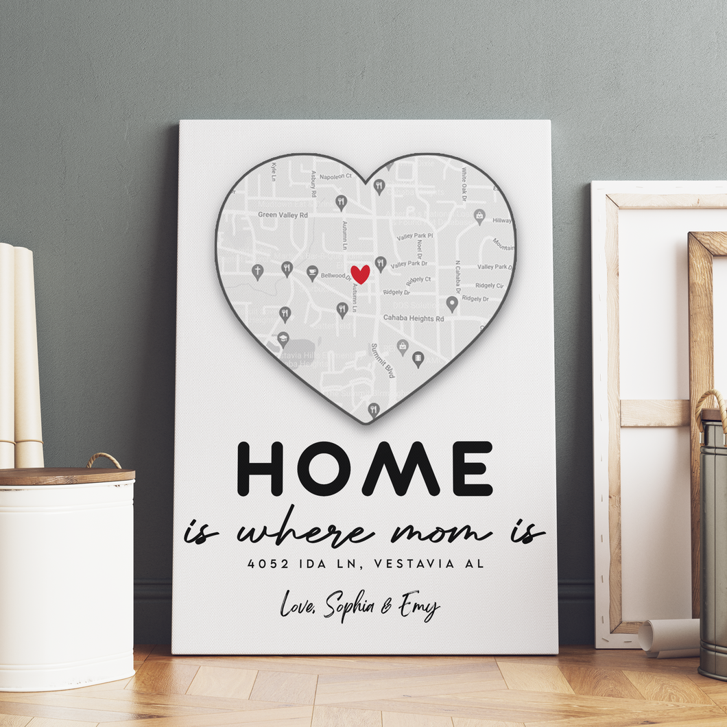 Personalized Map Canvas, Mother's Day Gift, Gift For Mom Canvas Home is where Mom is