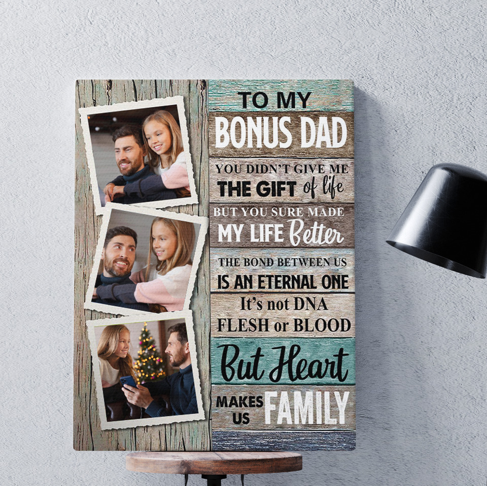 Personalized Photos To My Bonus Dad Canvas, Father's Day Gift, Gift For Dad, Heart Make Us Family Dad Canvas Wall Art