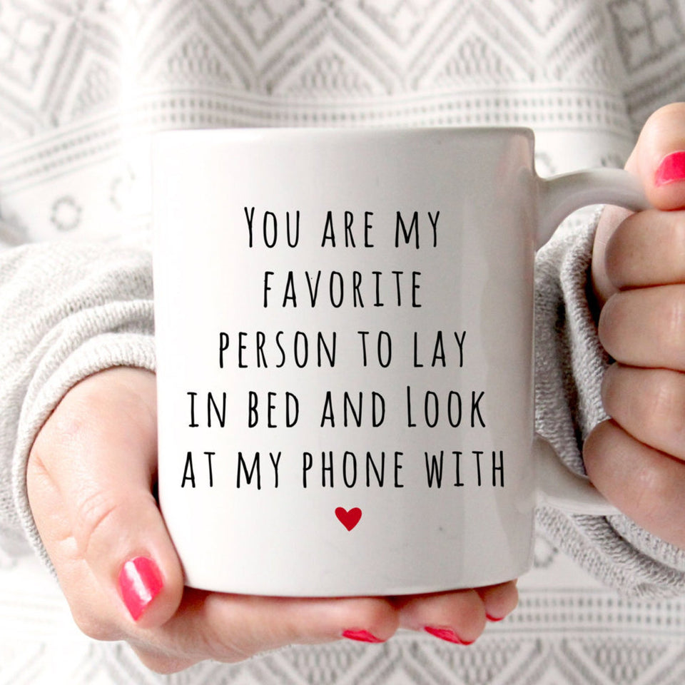 You're my favorite person Gift Mugs, Gift for her, Funny Mugs, Fiance Gift