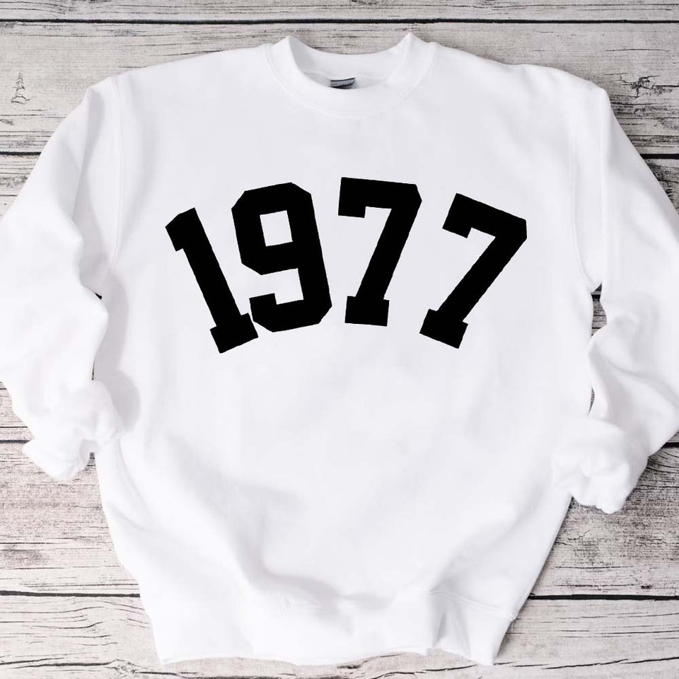 Custom Year 46th Birthday Sweatshirt, 1977 Birthday Year Sweatshirt for Women - GreatestCustom