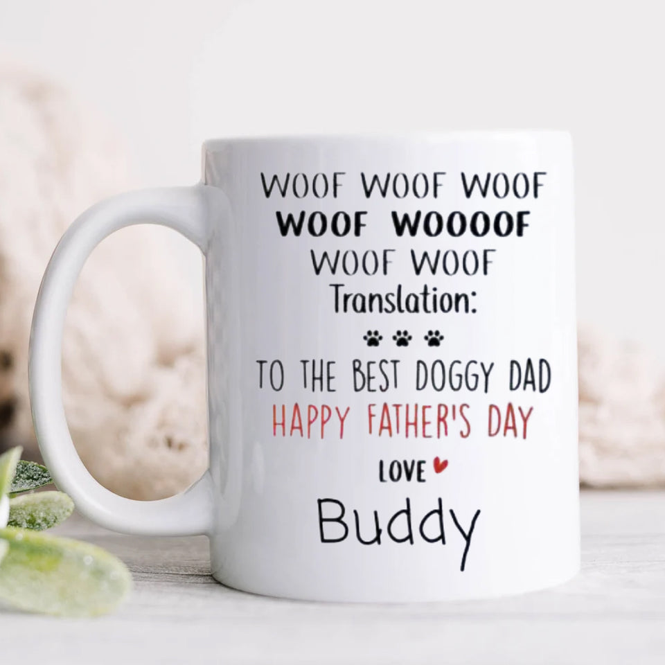 Happy Father's Day To The Best Doggy Dad, Personalized Mug, Funny Custom Father's Day gifts
