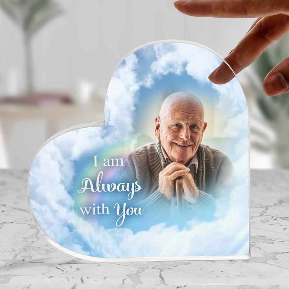 Memorial Loss Of Dad Gift Personalized Heart Acrylic Plaque, I am Aways with You Acrylic Plaque