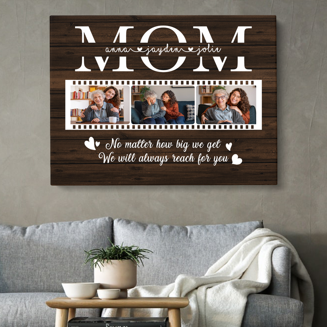 Personalized Mom Photo Canvas, Gift For Mom, Gift For Mother's Day, Birthday Gift For Mom, We Will Always Reach For You