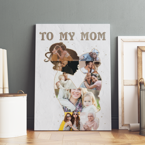 Custom Photo To My Mom Canvas, Mother's Day Gift, Personalized Gift For Mom From Daughter